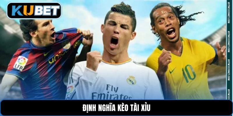 Định nghĩa kèo tài xỉu