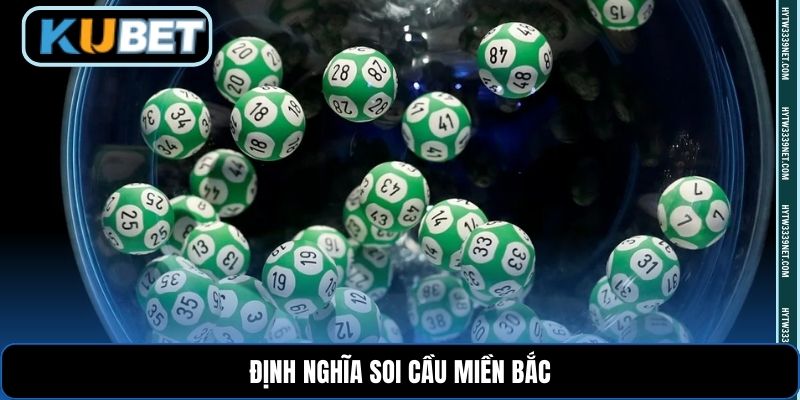 Định nghĩa soi cầu miền Bắc